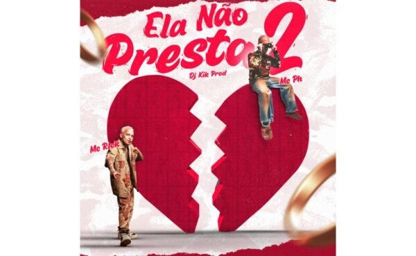 MC Rick e MC PH se reencontram em “Ela Não Presta 2”, continuação de um dos maiores hits do funk recente