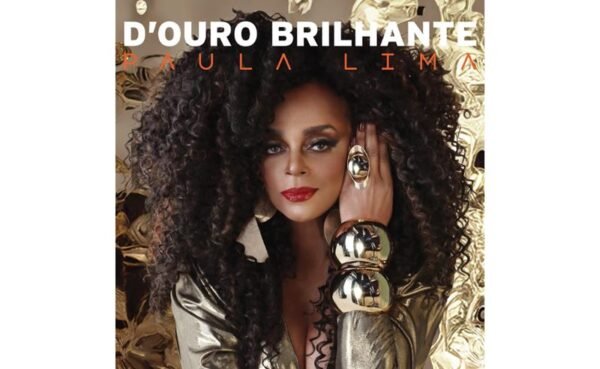 Paula Lima lança o single “D’Ouro Brilhante” e abre caminhos para nova era musical